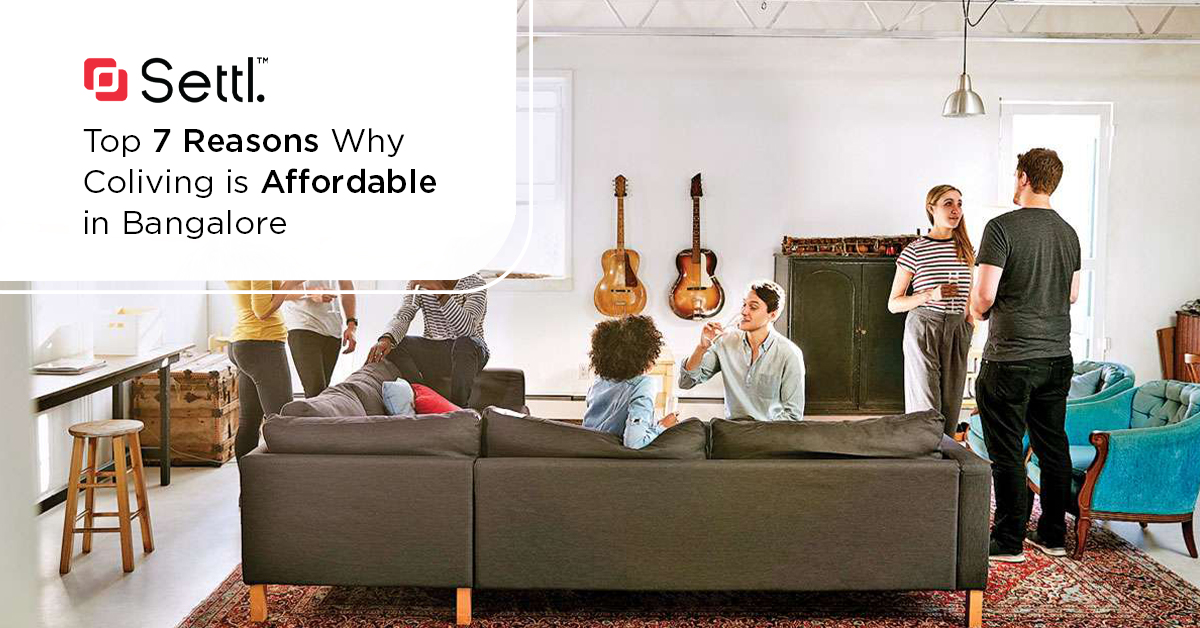 Top 7 Reasons Why Coliving is Affordable in Bangalore