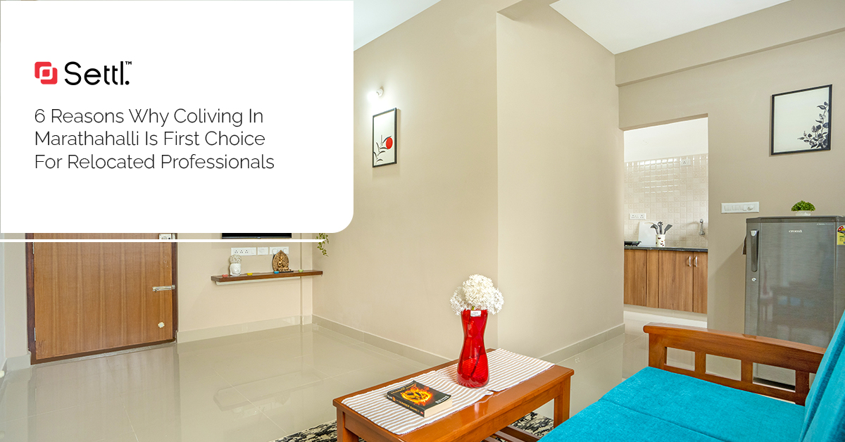 6 Reasons Why Coliving In Marathahalli Is First Choice For Relocated Professionals